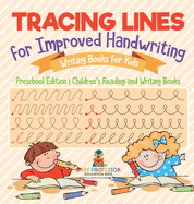 Tracing Lines for Improved Handwriting - Writing Books for Kids - Preschool Edition Children's Reading and Writing Books