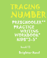"*"TRACING*NUMBER"PRESCHOOLERS"*Practice WRITING*WORKBOOK, KIDS AGES 3-5"*": "*"TRACING*NUMBER"PRESCHOOLERS"*Practice WRITING*WORKBOOK, FOR KIDS AGES 3-5"*"