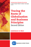 Tracing the Roots of Globalization and Business Principles, Second Edition