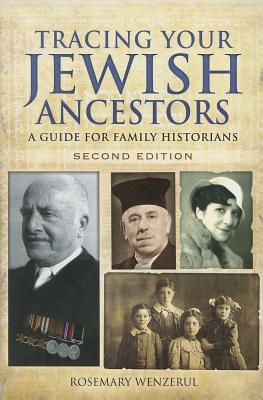 Tracing Your Jewish Ancestors: A Guide For Family Historians - Wenzerul, Rosemary E.