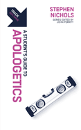 Track: Apologetics: A Student's Guide to Apologetics