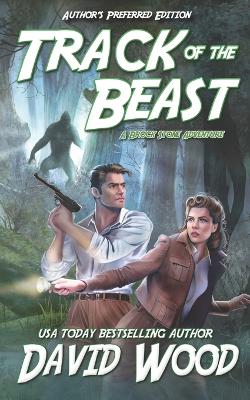 Track of the Beast- Author's Preferred Edition: A Brock Stone Adventure - Wood, David