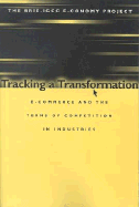 Tracking a Transformation: E-Commerce and the Terms of Competition in Industries