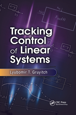 Tracking Control of Linear Systems - Gruyitch, Lyubomir T.