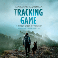 Tracking Game: A Timber Creek K-9 Mystery