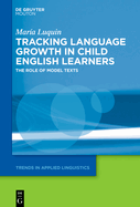 Tracking Language Growth in Child English Learners: The Role of Model Texts