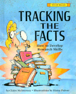 Tracking the Facts: How to Develop Research Skills - McInerney, Claire R