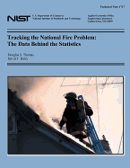 Tracking the National Fire Problem: The Data Behind the Statistics