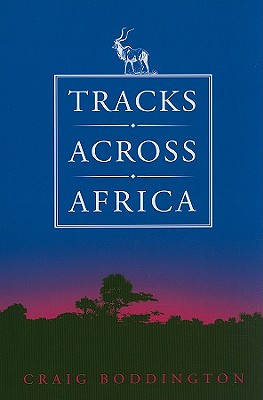 Tracks Across Africa: Another Ten Years - Boddington, Craig