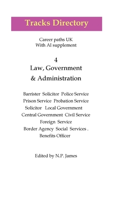 Tracks Directory 4: Law, Government and Administration - James, Nicholas, and Barber, Janet, and James, Sarah