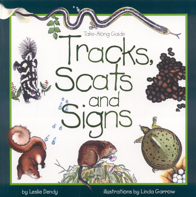 Tracks, Scats and Signs - Dendy, Leslie