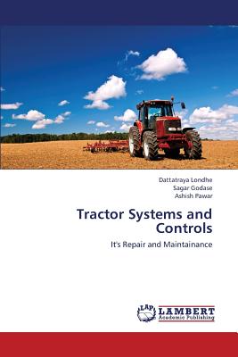Tractor Systems and Controls - Londhe Dattatraya, and Godase Sagar, and Pawar Ashish