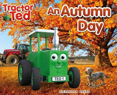Tractor Ted An Autumn Day: Explore the farm in Autumn and see the machines at work