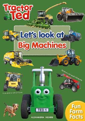 Tractor Ted Let's Look at Big Machines: Tractor Ted - Heard, Alexandra
