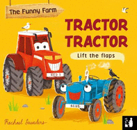 Tractor Tractor: A lift-the-flap opposites book
