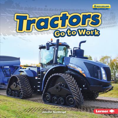 Tractors Go to Work - Boothroyd, Jennifer