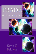 Trade: A Screenplay