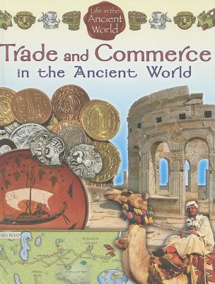 Trade and Commerce in the Ancient World - Richardson, Hazel