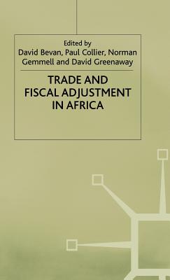 Trade and Fiscal Adjustment in Africa - Collier, Paul (Editor), and Greenaway, David (Editor)