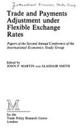 Trade and Payments Adjustment Under Flexible Exchange Rates: Papers of the Second Annual Conference of the International Economics Study Group