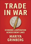 Trade in War: Economic Cooperation Across Enemy Lines