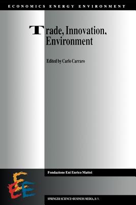 Trade, Innovation, Environment - Carraro, Carlo (Editor)