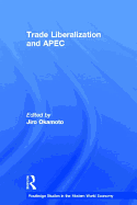 Trade Liberalization and Apec