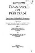 Trade-Offs on Free Trade: The Canada-U.S. Free Trade Agreement: A Project of the Centre for Research on Public Law and Public Policy, Osgoode Hall Law School of York University