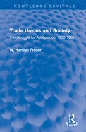 Trade Unions and Society: The Struggle for Acceptance, 1850-1880