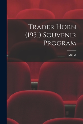 Trader Horn (1931) Souvenir Program - Mgm (Creator)