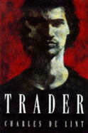 Trader - De Lint, Charles