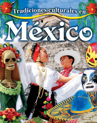 Tradiciones Culturales En M?xico (Cultural Traditions in Mexico) - Peppas, Lynn