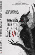 Trading Bullets with the Devil