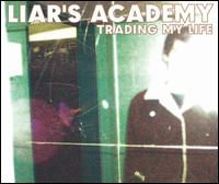 Trading My Life - Liars Academy