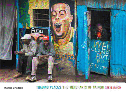Trading Places: The Merchants of Nairobi