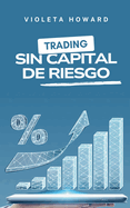 Trading sin Capital de Riesgo