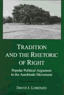Tradition and the Rhetoric of Right: Popular Political Argument in the Aurobindo Movement