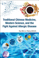 Tradition Chn Med, West Sci & Fight Against Allergic Disease