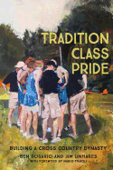 Tradition Class Pride: Building a Cross Country Dynasty