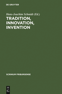 Tradition, Innovation, Invention
