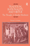 Tradition, Rationality, and Virtue: The Thought of Alasdair Macintyre