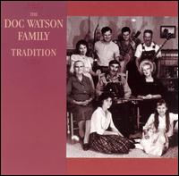 Tradition - The Doc Watson Family