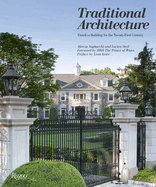Traditional Architecture: Timeless Building for the Twenty-First Century