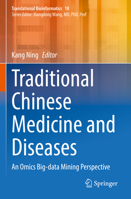 Traditional Chinese Medicine and Diseases: An Omics Big-data Mining Perspective - Ning, Kang (Editor)