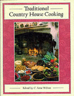 Traditional Country House Cooking - Wilson, C Anne, Professor (Editor)