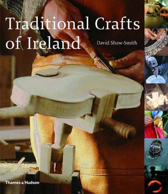 Traditional Crafts of Ireland - Shaw-Smith, David (Photographer)