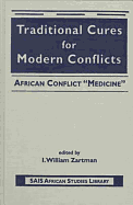 Traditional Cures for Modern Conflicts - Zartman, I William