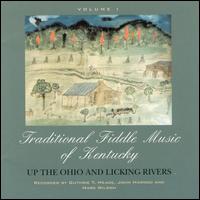 Traditional Fiddle Music of Kentucky, Vol. 1: Up the Ohio and Licking Rivers - Various Artists