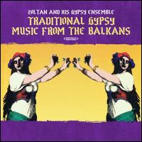 Traditional Gypsy Music from the Balkans - Zoltan & His Gypsy Ensemble