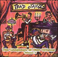 Traditional Jazz: The Language of New Orleans Vol. 4 - Various Artists